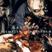The lyrics SHREIKS OF THE MUTILATED of RAVENOUS  is also present in the album Assembled in blasphemy (2000)