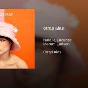 The lyrics NO TE VEO of NATALIA LACUNZA is also present in the album Otras alas (2019)