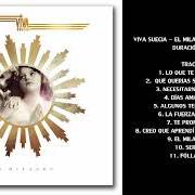 The lyrics LO QUE TE MERECES of VIVA SUECIA is also present in the album El milagro (2019)