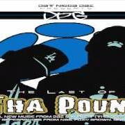 The lyrics STARTED of D.P.G. is also present in the album Last of tha pound (2004)