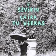 The lyrics ÇA IRA TU VERRAS of SÉVERIN is also present in the album Ça ira tu verras (2016)