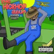 The lyrics BIG BAD COWBOY of FLY RICH DOUBLE is also present in the album The hickhop album (2019)
