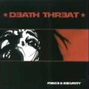 The lyrics DEAD AT BIRTH of DEATH THREAT is also present in the album Peace and security (2000)
