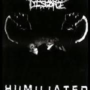 The lyrics NO ONE WILL FIND YOUR BODY of INTESTINAL DISGORGE is also present in the album Humiliated - ep (2006)