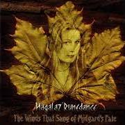The lyrics A TALE OF FATE (FOLKSWANG AWAITS) of HAGALAZ' RUNEDANCE is also present in the album The winds that sang of midgard's fate (1998)