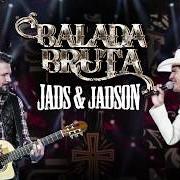 The lyrics DA MÁGOA PRO VINHO of JADS & JADSON is also present in the album Balada bruta (2017)