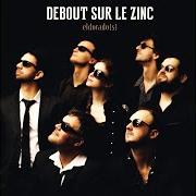The lyrics ITINÉRAIRE BIS of DEBOUT SUR LE ZINC is also present in the album Eldorado(s) (2015)