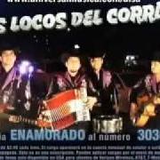 The lyrics EL ENAMORADO of LOS TITANES DE DURANGO is also present in the album Los locos del corrido (2010)