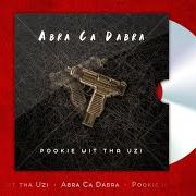 The lyrics ABRA CA DABRA of POOKIE WIT THA UZI is also present in the album #frfr (2019)