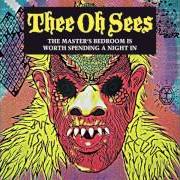 The lyrics QUADROSPAZZED of THEE OH SEES is also present in the album The master's bedroom is worth spending a night in (2008)