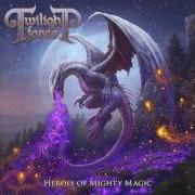 The lyrics FLIGHT OF THE SAPPHIRE DRAGON of TWILIGHT FORCE is also present in the album Heroes of mighty magic (2016)