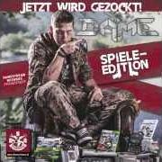 The lyrics OUTRO JETZT WIRD GEZOCKT of DAME is also present in the album Jetzt wird gezockt (2013)