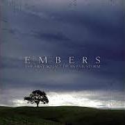 The lyrics WITH A BORROWED SMILE of EMBERS is also present in the album The first squall of an evil storm (2004)