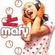 The lyrics ISTANTE SPECIALE of MAFY is also present in the album Un giorno speciale (2007)
