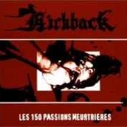 The lyrics NEW SADIST of KICKBACK is also present in the album Les 150 passions meurtrières (2000)