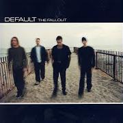 The lyrics ONE LATE NIGHT of DEFAULT is also present in the album The fallout (2001)