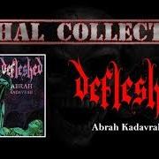 The lyrics WITH A GAMBREL of DEFLESHED is also present in the album Abrah kadavrah (1996)