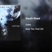 The lyrics SOUTHROAD of SAFER is also present in the album Now you turn on (2008)