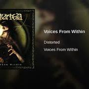 The lyrics ESCAPING THE MIND-GRIND of DISTORTED is also present in the album Voices from within (2008)