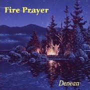 The lyrics ANZARA of DENEAN is also present in the album Fire prayer