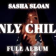 The lyrics HYPOCHONDRIAC of SASHA SLOAN is also present in the album Only child (2020)