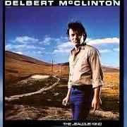 The lyrics THE JEALOUS KIND of DELBERT MCCLINTON is also present in the album The jealous kind (1980)