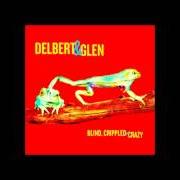 The lyrics AIN'T WHAT YOU EAT BUT THE WAY HOW YOU CHEW IT of DELBERT MCCLINTON is also present in the album Delbert & glen (1972)