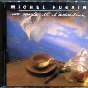 The lyrics JE NOUS AIME of MICHEL FUGAIN is also present in the album Un café et l'addition (1989)