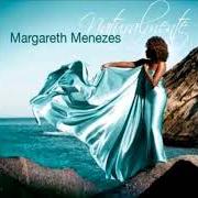 The lyrics GENTE of MARGARETH MENEZES is also present in the album Naturalmente