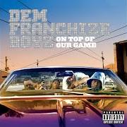 The lyrics FREAKY AS SHE WANNA BE of DEM FRANCHIZE BOYZ is also present in the album On top of our game (2006)