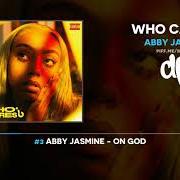 The lyrics ON GOD of ABBY JASMINE is also present in the album Who cares? (2020)