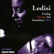 The lyrics SO RIGHT of LEDISI is also present in the album Feeling orange but sometimes blue (2002)