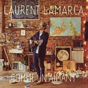 The lyrics COMME UN AIMANT of LAURENT LAMARCA is also present in the album Comme un aimant (2018)