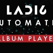 The lyrics INTRO of LADI6 is also present in the album Automatic (2013)