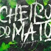 The lyrics AMOR E FÉ of HUNGRIA HIP HOP is also present in the album Cheiro do mato (acústico) (2020)