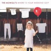The lyrics LAST FOREVER of THE MOWGLI'S is also present in the album Where'd your weekend go? (2016)