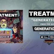 The lyrics GENERATION ME of THE TREATMENT is also present in the album Generation me (2016)