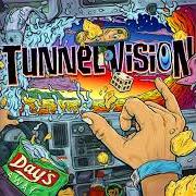 The lyrics WORST ENEMY of TUNNEL VISION is also present in the album Days away (2018)
