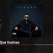 The lyrics PA' QUE VUELVAS of LYANNO is also present in the album El cambio (2022)