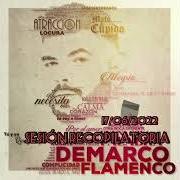 The lyrics ATRACCIÓN of DEMARCO FLAMENCO is also present in the album En una sola palabra (2022)