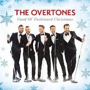 The lyrics DRIVING HOME FOR CHRISTMAS of THE OVERTONES is also present in the album Good ol' fashioned christmas (2015)