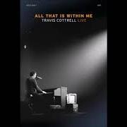 The lyrics HOLY SPIRIT of TRAVIS COTTRELL is also present in the album All that is within me (2016)