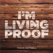 The lyrics NEVER ONCE of TRAVIS COTTRELL is also present in the album I'm living proof (2014)