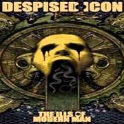 The lyrics IN THE ARMS OF PERDITION of DESPISED ICON is also present in the album The ills of modern man (2007)