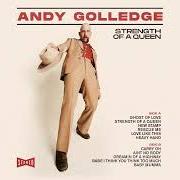 The lyrics STRENGTH OF A QUEEN of ANDY GOLLEDGE is also present in the album Strength of a queen (2022)