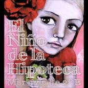 The lyrics A UN PALMO DE LA GLORIA of EL NIÑO DE LA HIPOTECA is also present in the album Mi novia de 2ºb (2011)