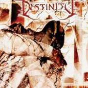 The lyrics EX NIHILO of DESTINITY is also present in the album Synthetic existence (2005)