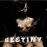 The lyrics TIBI - OMNIA QUAE SUM of DESTINY is also present in the album The tracy chapter (2004)