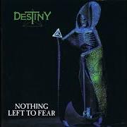 The lyrics NO RESERVATION of DESTINY is also present in the album Nothing left to fear (1990)