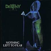 The lyrics SIRENS IN THE DARK of DESTINY is also present in the album Nothing left to fear (1990)